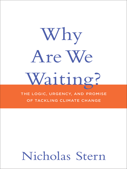 Title details for Why Are We Waiting? by Nicholas Stern - Available
